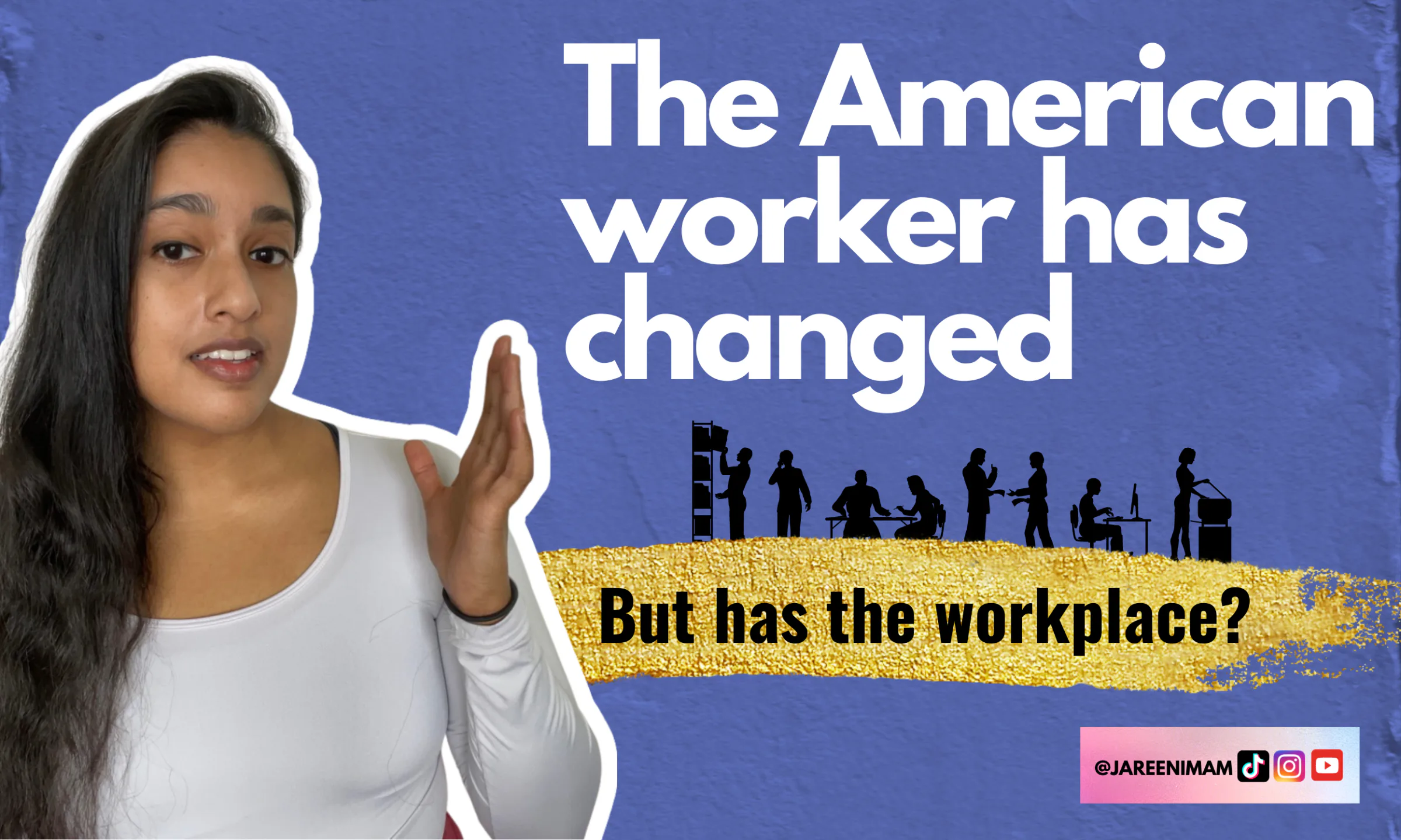 The American worker has changed. But has the workplace?