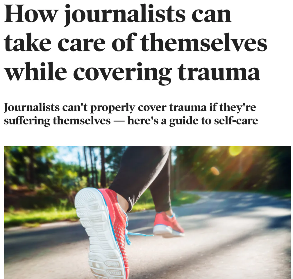 Poynter article about journalists caring for themselves while covering trauma